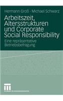 Arbeitszeit, Altersstrukturen Und Corporate Social Responsibility