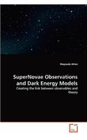 SuperNovae Observations and Dark Energy Models