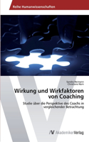Wirkung und Wirkfaktoren von Coaching