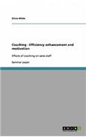 Coaching - Efficiency enhancement and motivation