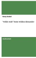 wilde rede beim wilden Alexander