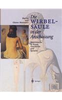 Die Wirbelsäule in Der Anschauung: Spurensuche in Kunst, Geschichte Und Sprache