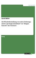 Die Wiederherstellung von ordo (Ordnung) durch "gevüegiu kündekeit" im "Klugen Knecht" des Strickers