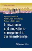 Innovationen Und Innovationsmanagement in Der Finanzbranche