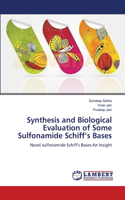 Synthesis and Biological Evaluation of Some Sulfonamide Schiff's Bases