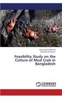 Feasibility Study on the Culture of Mud Crab in Bangladesh