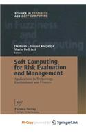 Soft Computing for Risk Evaluation and Management