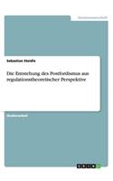 Die Entstehung des Postfordismus aus regulationstheoretischer Perspektive