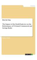 Impact of the Dodd-Frank Act on the Performance of US-Listed Commercial and Savings Banks