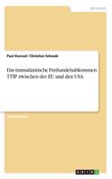 Das transatlantische Freihandelsabkommen TTIP zwischen der EU und den USA