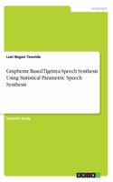 Grapheme Based Tigrinya Speech Synthesis Using Statistical Parametric Speech Synthesis
