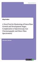 Novel Tool for Monitoring of Forest Plant Growth and Development Stages. Complexation of Spectroscopy, Gas Chromatography and Direct Mass Spectrometry