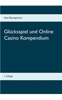 Glücksspiel und Online Casino Kompendium