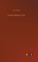 Captain Bayley's Heir