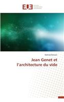 Jean Genet Et l'Architecture Du Vide