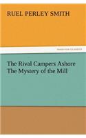 The Rival Campers Ashore the Mystery of the Mill