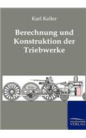 Berechnung und Konstruktion der Triebwerke