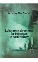 Laboratory directions for beginners in bacteriology: (English)