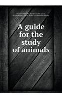A Guide for the Study of Animals