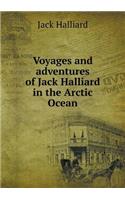 Voyages and adventures of Jack Halliard in the Arctic Ocean