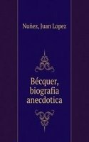 Becquer, biografia anecdotica