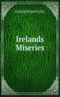Irelands Miseries
