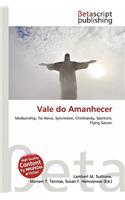 Vale Do Amanhecer: (English)