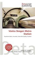Vastra Skogen Metro Station