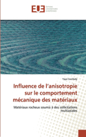 Influence de l'anisotropie sur le comportement mécanique des matériaux