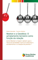 Newton e a Geodésia: O achatamento terrestre como função da rotação