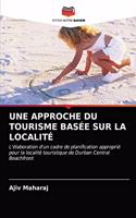 Une Approche Du Tourisme Basée Sur La Localité