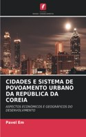 Cidades E Sistema de Povoamento Urbano Da República Da Coreia