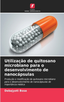 Utilização de quitosano microbiano para o desenvolvimento de nanocápsulas