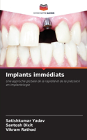 Implants immédiats