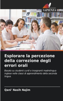 Esplorare la percezione della correzione degli errori orali