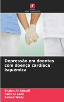 Depressão em doentes com doença cardíaca isquémica