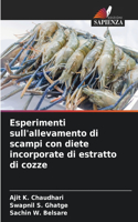 Esperimenti sull'allevamento di scampi con diete incorporate di estratto di cozze