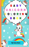 Baby Unicorn Coloring Book: Kids under 8 years