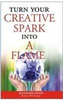 Turn Your Creative Spark Into A Flame