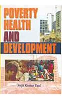 Poverty Health and Development