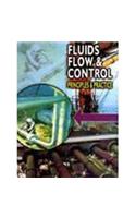 Fluids Flow & Control: Principles & Practice