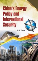 Chinas Energy Policy and International Security