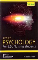 1st Semester - Applied PSYCHOLOGY|For B.Sc. Nursing Students|As Per The Syllabus Of INC For B.Sc.(N)&B.Sc.(N) Post Basic|