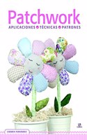 Patchwork: Aplicaciones, Tecnicas y Patrones (Tijeras y Dedal) (Spanish Edition): (Tijeras y Dedal)