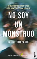 No soy un monstruo: Premio Primavera de Novela 2017 (Spanish Edition)