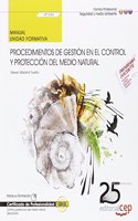 Manual. Procedimientos de gestion en el control y proteccion del medio natural (UF1262). Certificados de profesionalidad. Control y proteccion del medio natural (SEAG0309) (Spanish Edition)