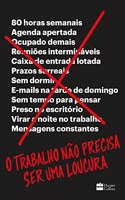 Harper Collins O trabalho nao precisa Ser uma loucura