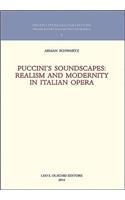 Puccini's Soundscapes: Realism and Modernity in Italian Opera