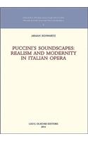 Puccini's Soundscapes: Realism and Modernity in Italian Opera