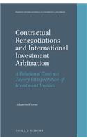 Contractual Renegotiations and International Investment Arbitration